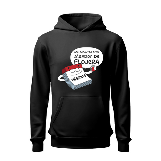 Sábados de flojera HOODIE
