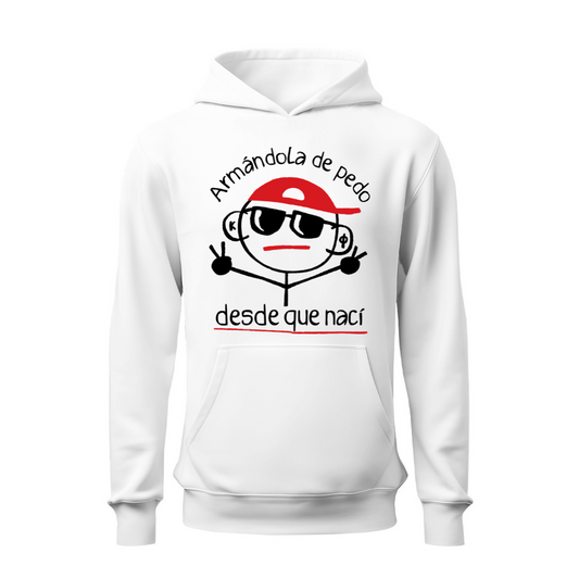 Armándola de pedo HOODIE