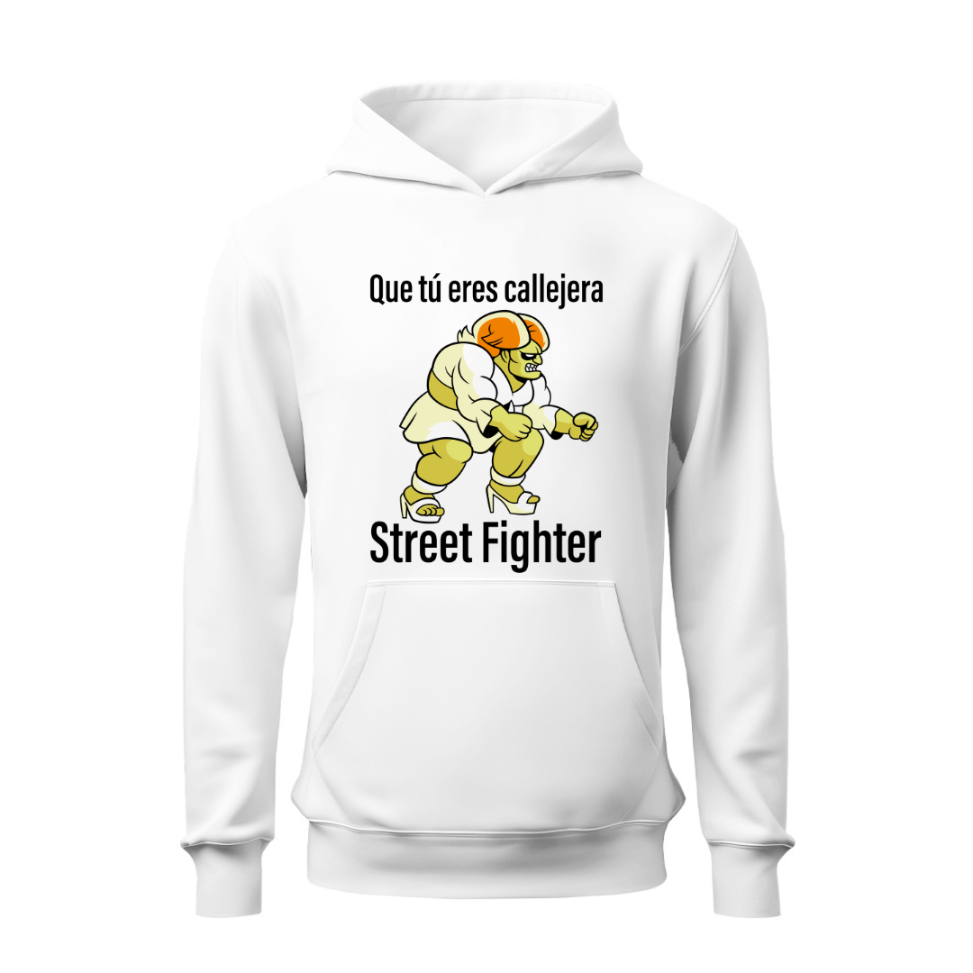 Que tú eres callejera HOODIE