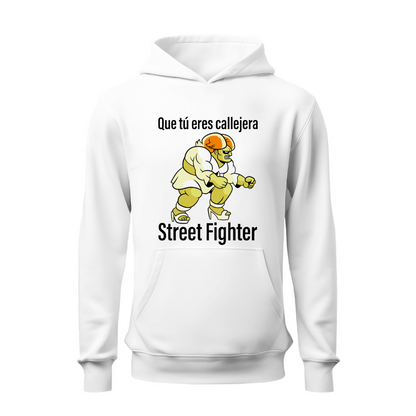Que tú eres callejera HOODIE