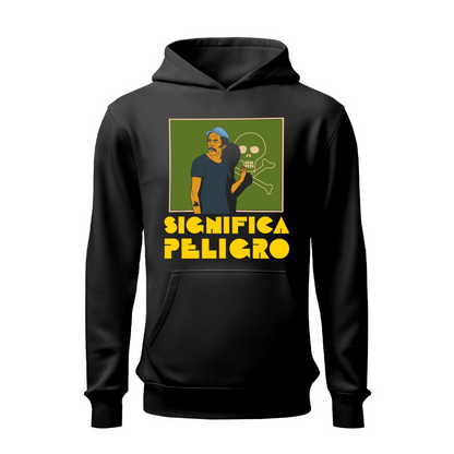 Significa peligro HOODIE