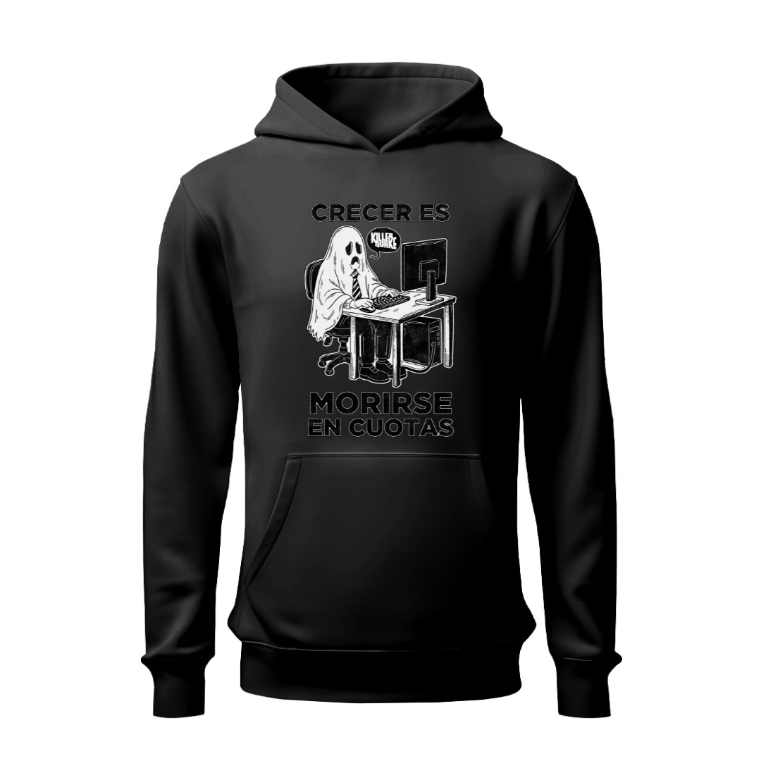 Crecer es morirse en cuotas HOODIE