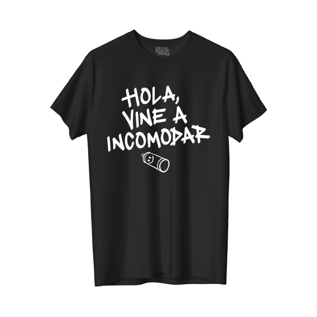 Hola, vine a incomodar