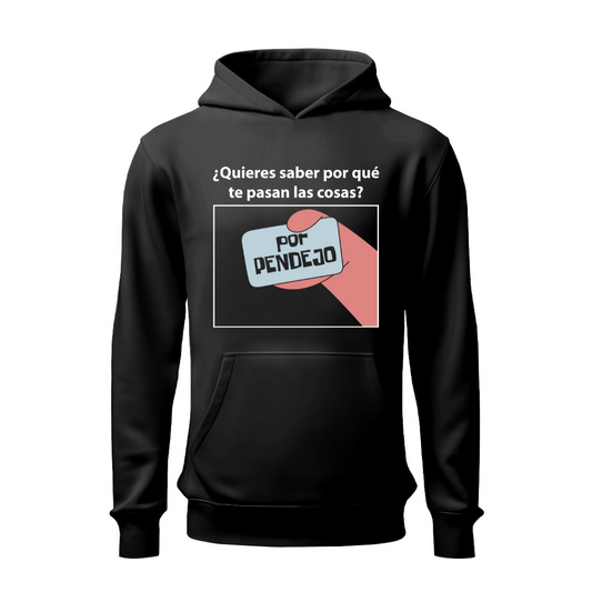 Por pendejo HOODIE