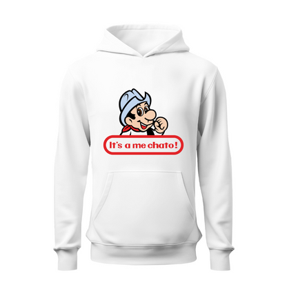 Its a me chato HOODIE