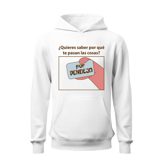 Por pendejo HOODIE