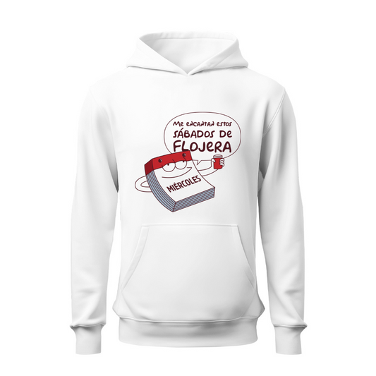 Sábados de flojera HOODIE