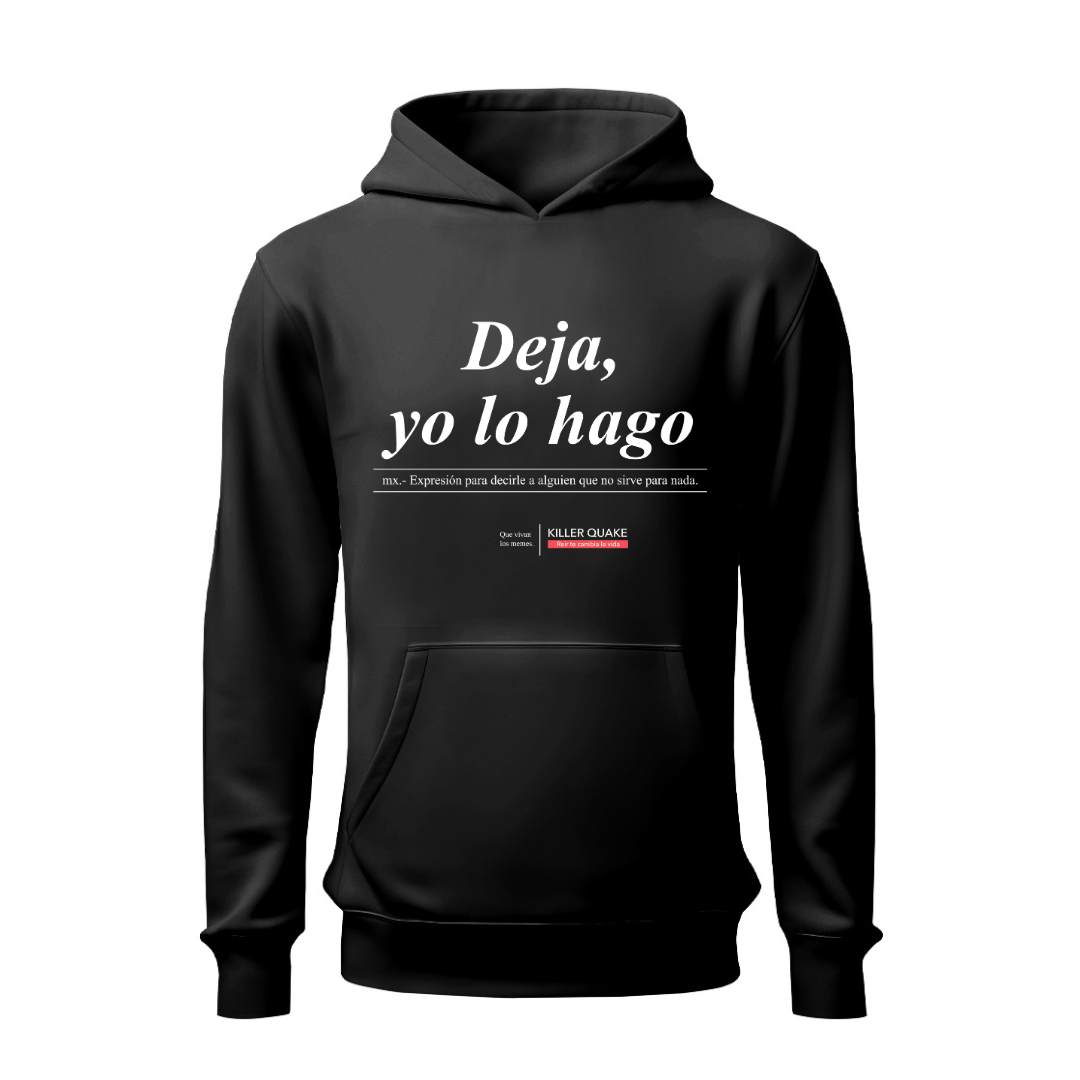 Deja, yo lo hago HOODIE