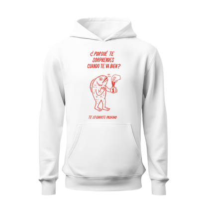 ¿Por qué te sorprendes? HOODIE