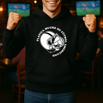 Platica mucho de Fútbol Americano HOODIE
