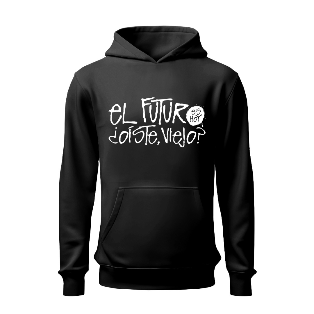El futuro es hoy HOODIE