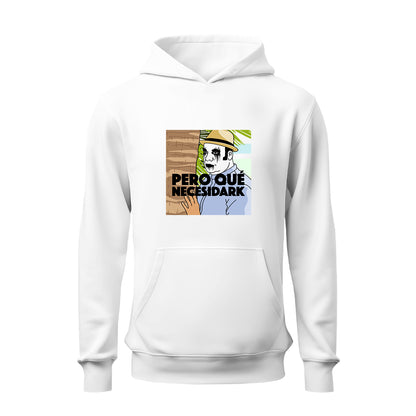 Pero qué necesidark HOODIE