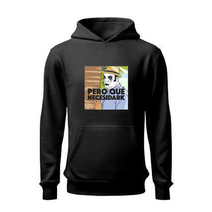 Pero qué necesidark HOODIE
