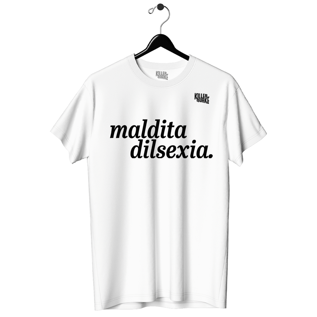 Playera UNISEX Maldita dilsexia