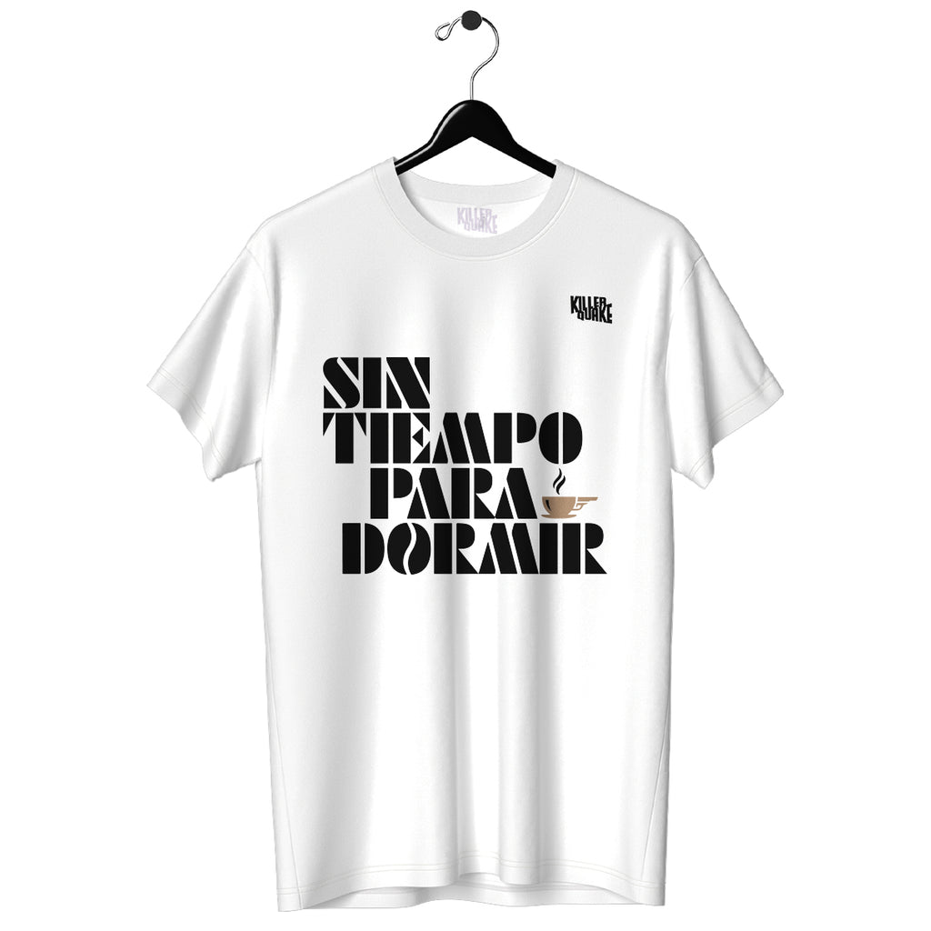 Playera UNISEX Sin tiempo para dormir